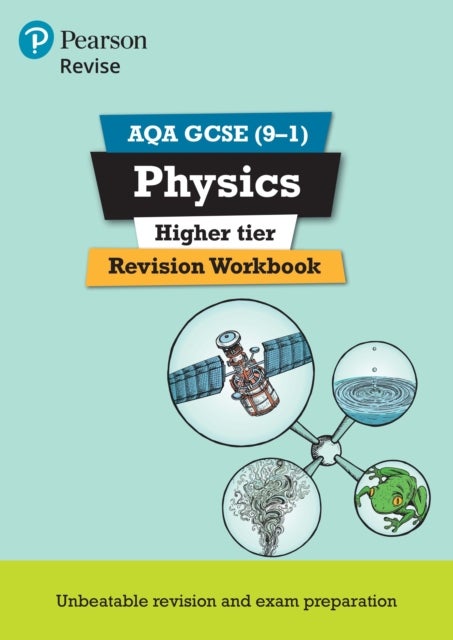 Pearson REVISE AQA GCSE Physics (Higher) Revision Workbook - for 2025 and 2026 exams