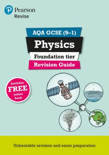 Pearson REVISE AQA GCSE Physics (Foundation) Revision Guide incl. online revision and quizzes - for 2026, 2027 exams