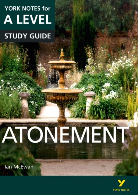 Atonement: York Notes A-level English Literature Study Guide - for 2026, 2027 exams - York Notes Series