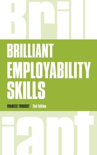Brilliant Employability Skills - How to stand out from the crowd in the graduate job market