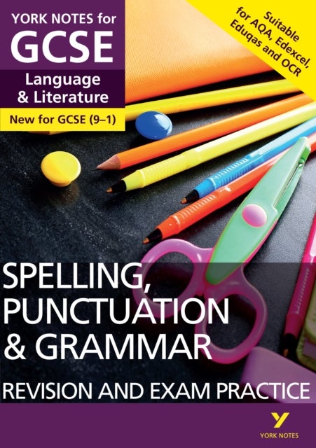 English Language and Literature Spelling, Punctuation and Grammar Revision and Exam Practice: York N