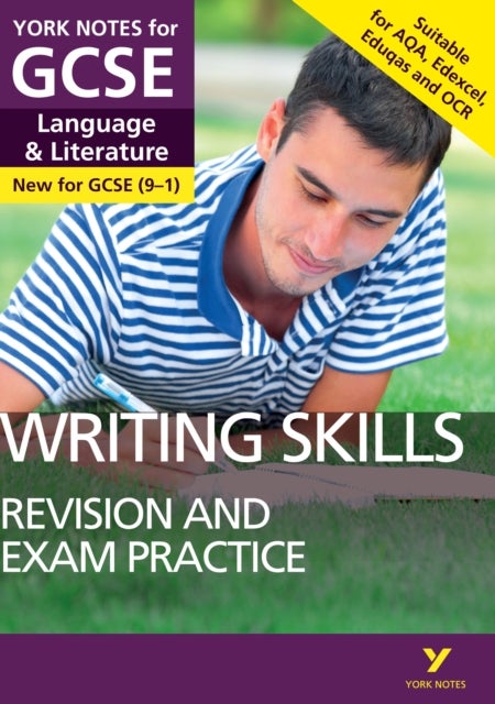 English Language and Literature Writing Skills Revision and Exam Practice: York Notes for GCSE - for 2026, 2027 exams