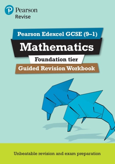Pearson REVISE Edexcel GCSE Mathematics (Foundation) Guided Revision Workbook - for 2026, 2027 exams