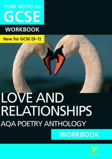 AQA Poetry Anthology Love and Relationships York Notes GCSE Workbook - for 2026, 2027 exams - York Notes Series