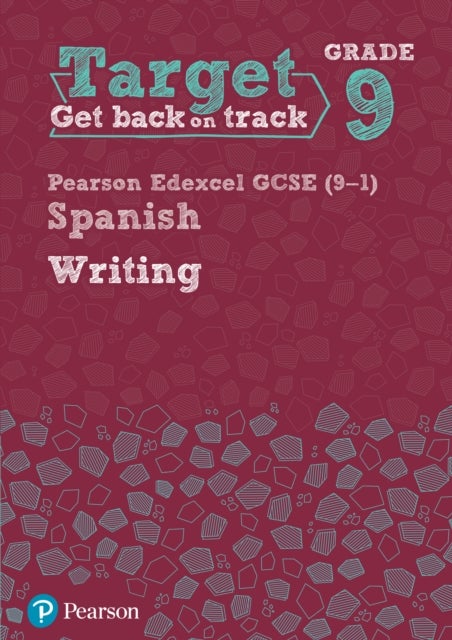 Target Grade 9 Writing Edexcel GCSE (9-1) Spanish Workbook