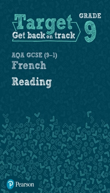 Target Grade 9 Reading AQA GCSE (9-1) French Workbook
