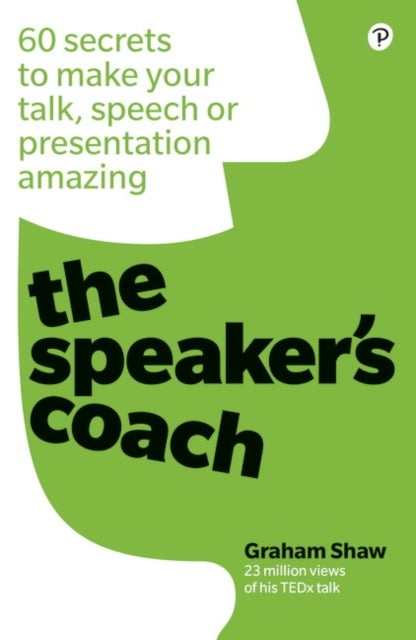 Speaker's Coach, The - 60 secrets to make your talk, speech or presentation amazing