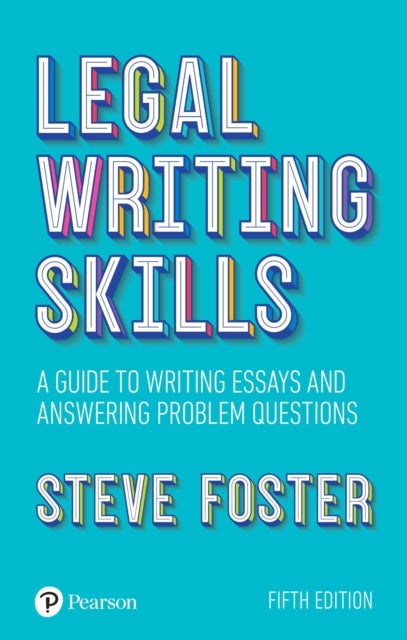 Legal Writing Skills - A guide to writing essays and answering problem questions