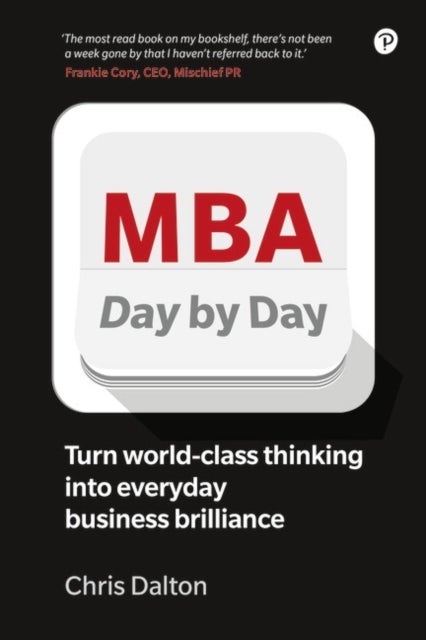 MBA Day by Day - How to turn world-class business thinking into everyday business brilliance