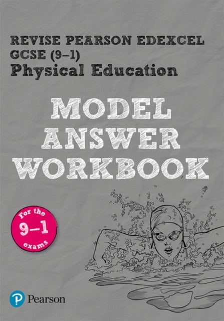 Pearson REVISE Edexcel GCSE PE Model Answer Workbook - for 2026, 2027 exams