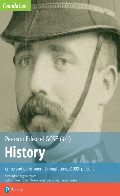 Edexcel GCSE (9-1) History Foundation Crime and punishment through time, c1000¿present Student Book