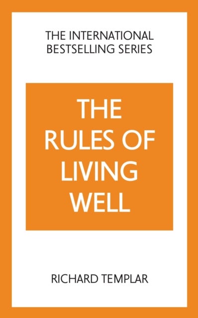 The Rules of Living Well: A Personal Code for a Healthier, Happier You, 2nd edition