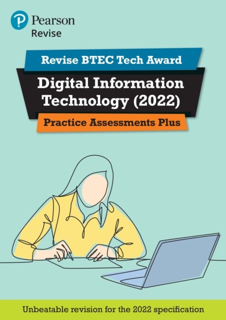 Pearson REVISE BTEC Tech Award Digital Information Technology Practice Plus - for 2025 and 2026 exam
