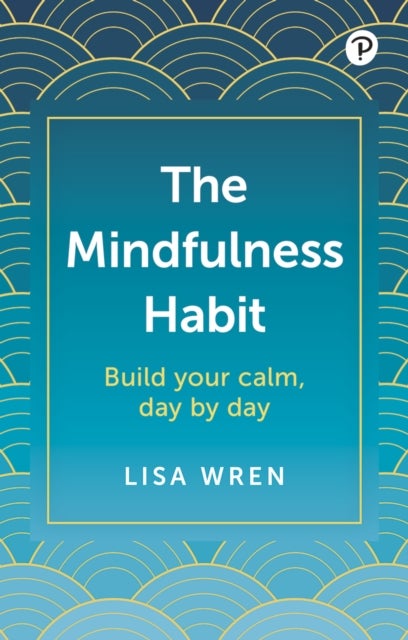 The Mindfulness Habit