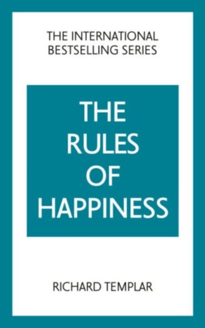 The Rules of Happiness - A personal code for finding your happiness