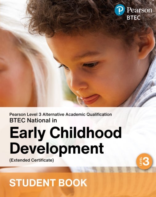 L3 AAQ BTEC National 2025 Early Childhood Development Ext Cert Student Book (Print)