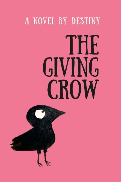 The Giving Crow - By Destiny