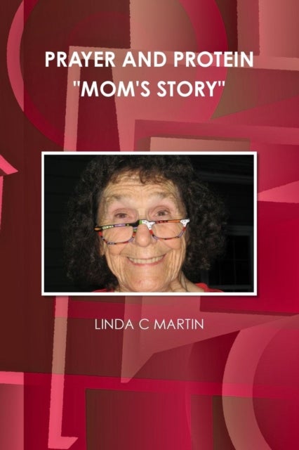 PRAYER AND PROTEIN 'MOM'S STORY'