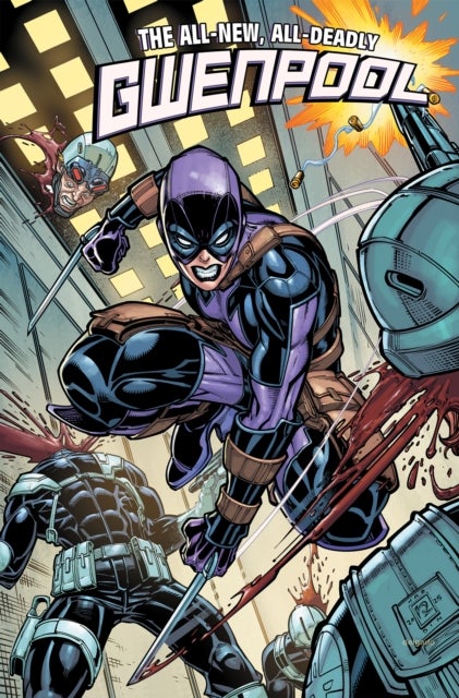 Gwenpool: All-New, All-Deadly