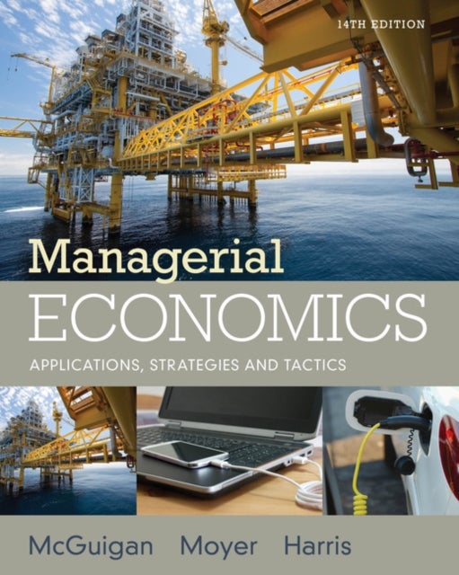 Managerial Economics - Applications, Strategies and Tactics