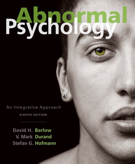 Abnormal Psychology - An Integrative Approach