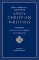 The Cambridge Edition of Early Christian Writings: Volume 4, Christ: Chalcedon and Beyond