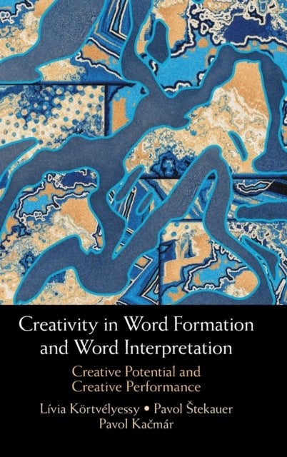 Creativity in Word Formation and Word Interpretation - Creative Potential and Creative Performance