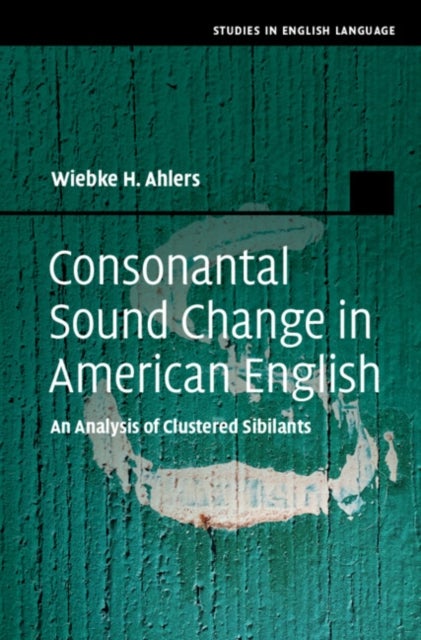 Consonantal Sound Change in American English - An Analysis of Clustered Sibilants