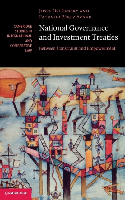 National Governance and Investment Treaties - Between Constraint and Empowerment