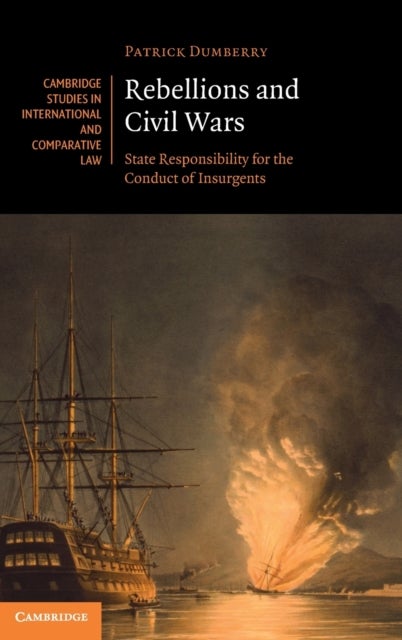 Rebellions and Civil Wars - State Responsibility for the Conduct of Insurgents
