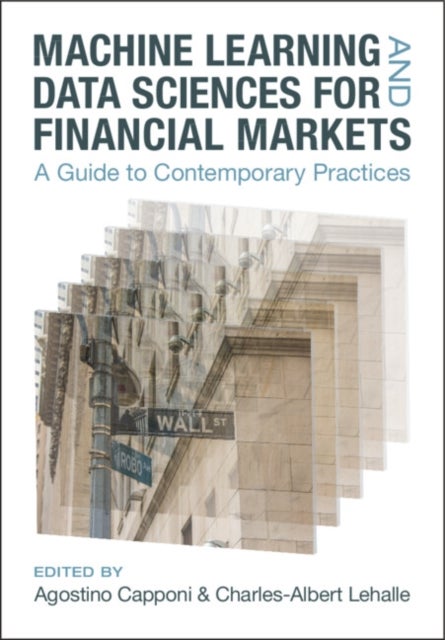 Machine Learning and Data Sciences for Financial Markets - A Guide to Contemporary Practices