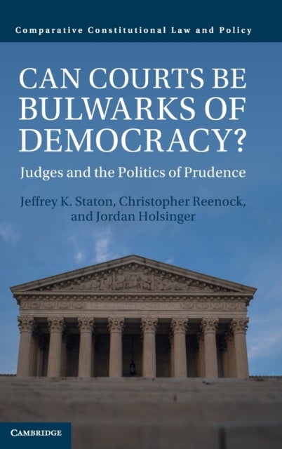 Can Courts be Bulwarks of Democracy? - Judges and the Politics of Prudence