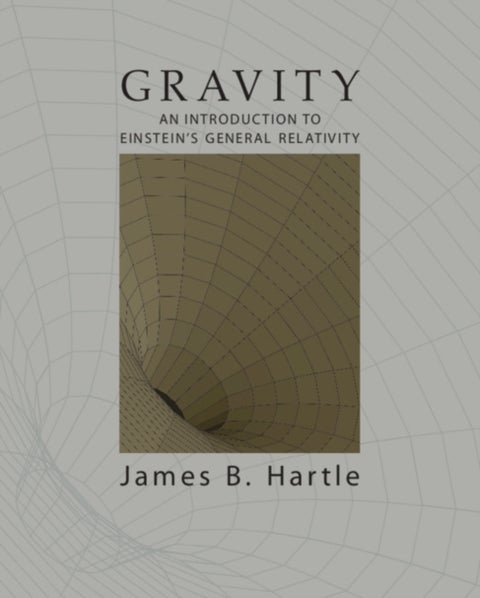 Gravity - An Introduction to Einstein's General Relativity