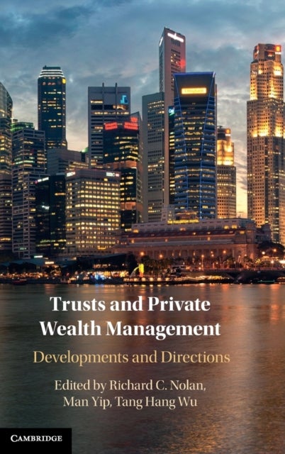 Trusts and Private Wealth Management - Developments and Directions