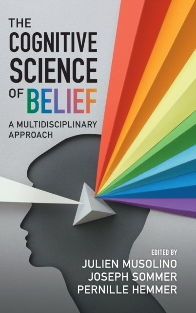 The Cognitive Science of Belief - A Multidisciplinary Approach