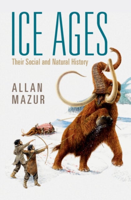 Ice Ages - Their Social and Natural History
