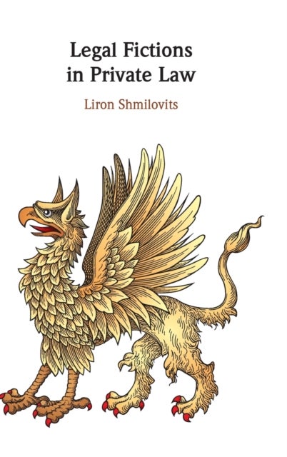 Legal Fictions in Private Law