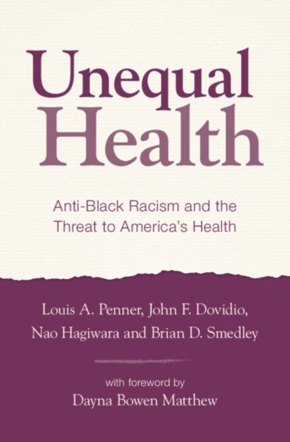 Unequal Health - Anti-Black Racism and the Threat to America's Health