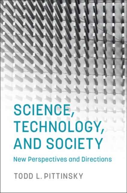 Science, Technology, and Society - New Perspectives and Directions