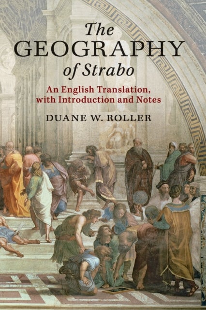 The Geography of Strabo - An English Translation, with Introduction and Notes