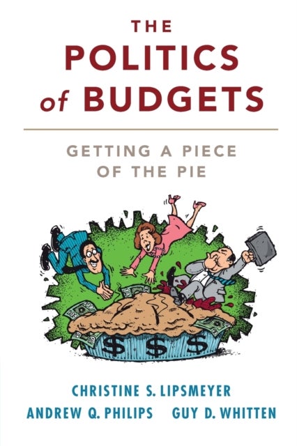The Politics of Budgets - Getting a Piece of the Pie