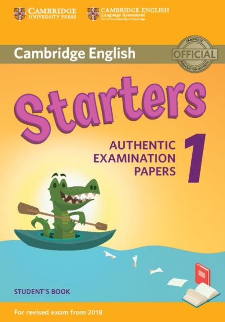 Cambridge English  Starters 1 for Revised Exam from 2018 Student's Book - Authentic Examination Papers