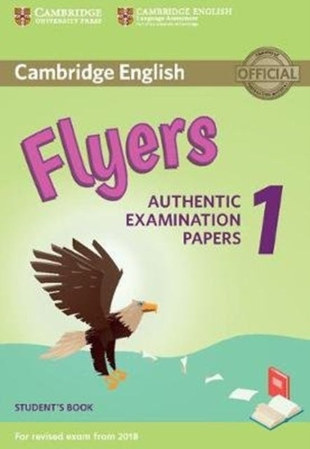 Cambridge English Flyers 1 for Revised Exam from 2018 Student's Book - Authentic Examination Papers