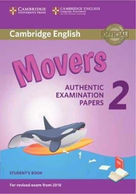 Cambridge English Young Learners 2 for Revised Exam from 2018 Movers Student's Book - Authentic Examination Papers