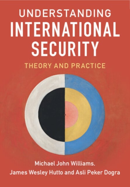 Understanding International Security - Theory and Practice