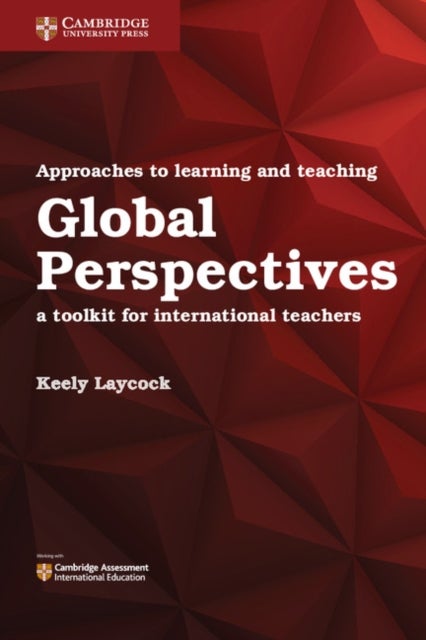 Approaches to Learning and Teaching Global Perspectives - A Toolkit for International Teachers