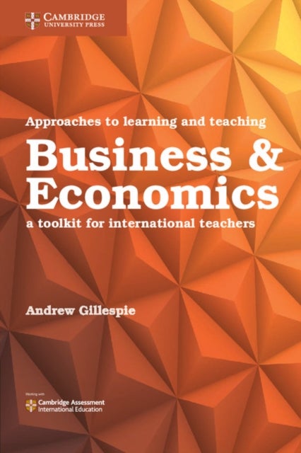 Approaches to Learning and Teaching Business and Economics - A Toolkit for International Teachers