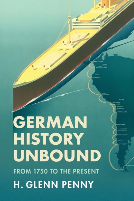 German History Unbound - From 1750 to the Present