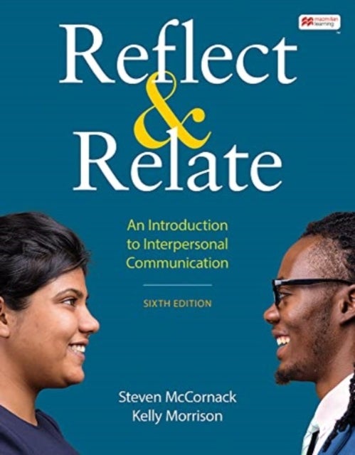 Reflect & Relate - An Introduction to Interpersonal Communication