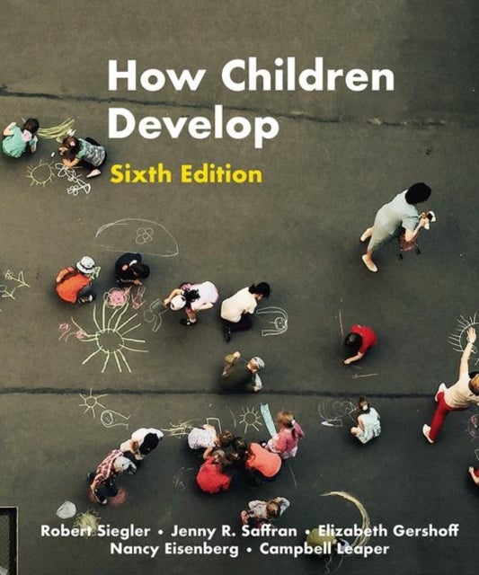 How Children Develop. 6th ed. 2020
